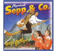 Alpenland Sepp & Co - Sooo Guat. [Import]