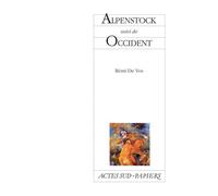 Rémi de Vos – Alpenstock suivi de Occident – Théâtre – Broché – Actes Sud