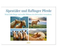 Alpentäler und Haflinger Pferde (Wandkalender 2027 DIN A3 quer), CALVENDO Monatskalender: Leuchtende Mähnen, stille Gipfel, weite Almwiesen: ein Kalender voller Bergmagie