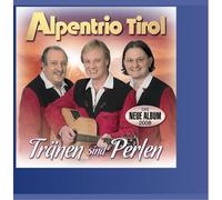 Alpentrio Tirol - Tränen Sind Perlen [Import]