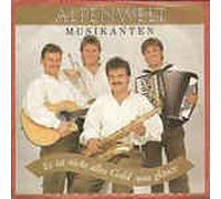 Alpenwelt Musikanten - Es ist nicht alles Gold was glänzt / Vinyl single [Vinyl-Single 7'']