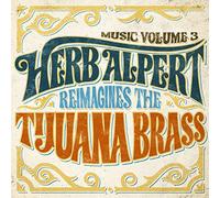 Herb Alpert – Music Volume 3: Herb Alpert Reimagines The Tijuana Brass – CD neuf