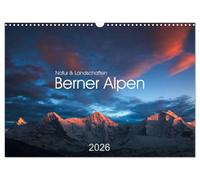 ALPES BERNOISES - Nature et paysages, Version française (Calendrier mural 2026 DIN A3 portrait), Calendrier CALVENDO mensuel
