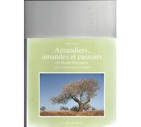 Alpes de lumière. : 116, Amandiers, amandes et cassoirs en Haute-Provence, Glossaire de l'amande