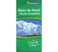 Alpes Du Nord, Savoie, Dauphiné - Le Guide Vert 2007