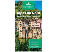 Guide Vert Alpes du Nord, Savoie, Dauphiné: Savoie Mont Blanc, Dauphiné