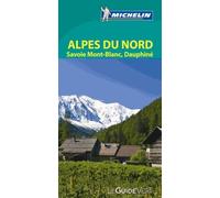 Alpes Du Nord - Savoie, Mont Blanc, Dauphiné - Le Guide Vertedition