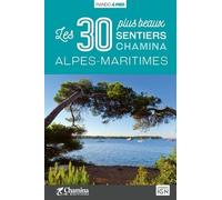 Alpes-Maritimes Les 30 plus beaux sentiers