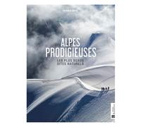 Alpes prodigieuses Les plus beaux sites naturels - Patrick Espel - Bonneton Christine Eds - broché - Beau livre
