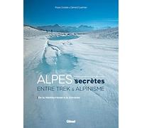 Paul Grobel, Gérard Guerrier – Alpes secrètes – Entre trek et alpinisme