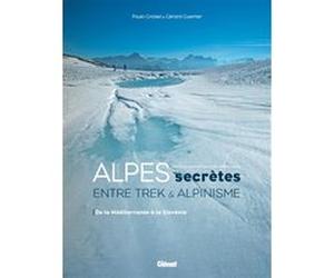 Alpes secrètes Paul Grobel (Auteur), Gérard Guerrier (Auteur)
