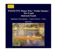 Alpesian Ertungealp – Pizzetti : Trio avec piano / Sonate pour violon et piano / Tre Canti