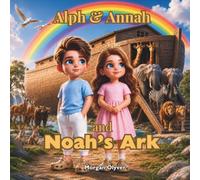 Alph & Annah and Noah's Ark