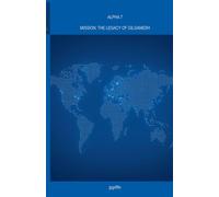 Alpha 7 Mission: The Legacy of Gilgamesh