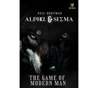 Alpha and Sigma: The Game of Modern Man