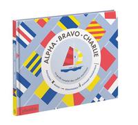 ALPHA BRAVO CHARLIE – Le guide complet des codes maritimes – Phaidon Press