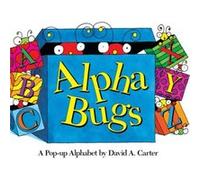 Alpha Bugs A Popup Alphabet by David A Carter David A. Carter (Auteur)