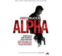 Alpha by Greg Rucka Greg Rucka, (Auteur)