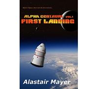 Alpha Centauri: First Landing