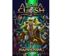 Alpha Clash: The Awakening Novel