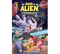 Alpha Comics | My Nani Is An Alien-The Bubblegum Pirates | Issue 1 | English | Graphic Novel | New Release | Paperback