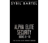 Alpha Elite Security Books 9-10 The Alpha Elite Boxset Series, #4 - Sybil Bartel - Sybil Bartel - ebook (ePub) - Livre