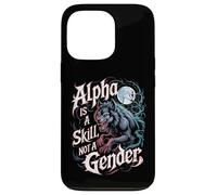 Alpha est Une compétence, Pas Une louve intrépide pour Femmes Alpha Girl Coque pour iPhone 13 Pro