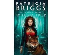 Alpha et Omega Volume 1 Wolf Trail - Patricia Briggs (Literatur, Fantasy auf Polnisch)