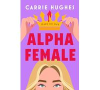 Alpha Female: A wickedly funny, deliciously dark psychological thriller
