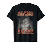 Alpha In The Streets Chaton In The Sheets Funny Wolf Meme T-Shirt