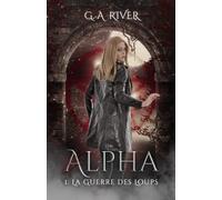 ALPHA : La Guerre des Loups, T1