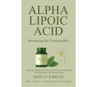Alpha Lipoic Acid: Reversing the Unreversible