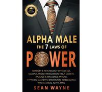Alpha Male The 7 Laws Of Power