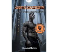 Alpha Maximus Legacy of the Last Lycan King: A Dark Werewolf Romance of Destiny, Blood, and Betrayal