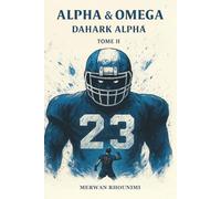 ALPHA & OMEGA : DAHARK ALPHA