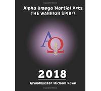 Alpha Omega Martial Arts The Warrior Spirit (Annual Yearbook)