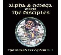 Alpha & Omega Meets the Disciples - Sacred Art of Dub Volume 2 (Rsd 2020)