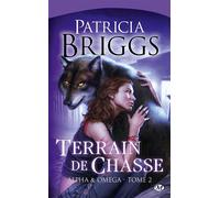 Alpha & Omega, T2 : Terrain de chasse - Patricia Briggs - Milady - Poche - Roman