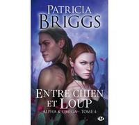 Patricia Briggs – Alpha & Omega, Tome 4 : Entre chien et loup – Broché