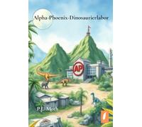 Alpha-Phoenix-Dinosaurierlabor