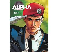 Eric Loutte – Alpha (Premières Armes) – Tome 2 : Solo – Cartonné