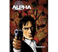 Alpha (Premières Armes) – Tome 4 : Matriochkas – Le Lombard