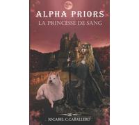 Alpha Priors - 3. La princesse de sang