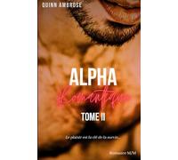 Alpha Romantique - Tome 2: (Romance M/M)