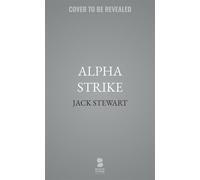 Alpha Strike - Stewart, Jack - Blackstone Publishing - ebook (ePub) - Livre