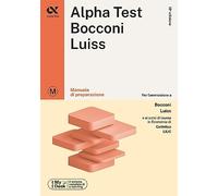 Alpha Test Bocconi e Luiss. Manuale di preparazione. Con MyDesk
