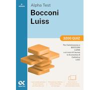 Alpha Test Bocconi Luiss 2026-2027. 3200 quiz. Per test di Economia. Con simulatore online