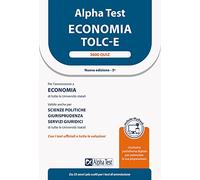 Alpha Test. Economia. TOLC-E. 3600 quiz. Ediz. MyDesk