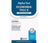 Alpha Test. Economia TOLC-E. Esercizi commentati. Ediz. MyDesk