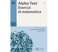 Alpha Test. Esercizi di matematica. Ediz. MyDesk